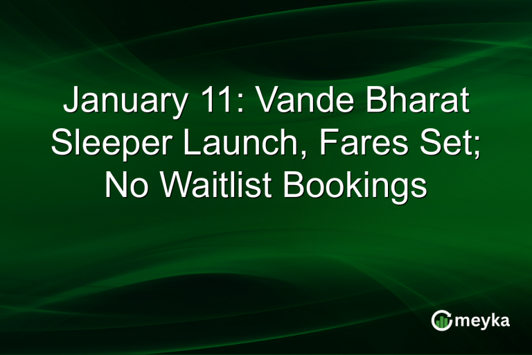 January 11: Vande Bharat Sleeper Launch, Fares Set; No Waitlist Bookings