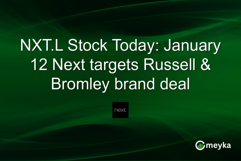 NXT.L Stock Today: January 12 Next targets Russell & Bromley brand deal