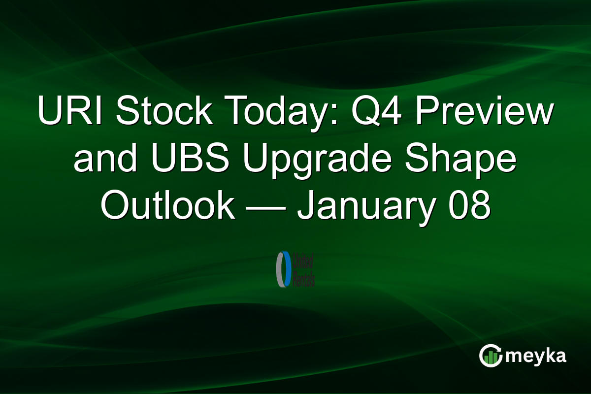 URI Stock Today: Q4 Preview and UBS Upgrade Shape Outlook — January 08