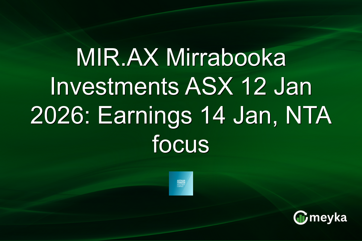MIR.AX Mirrabooka Investments ASX 12 Jan 2026: Earnings 14 Jan, NTA focus