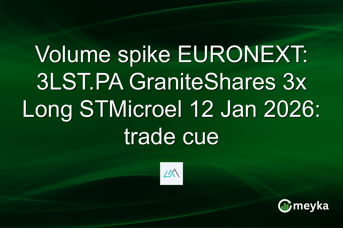 Volume spike EURONEXT: 3LST.PA GraniteShares 3x Long STMicroel 12 Jan 2026: trade cue