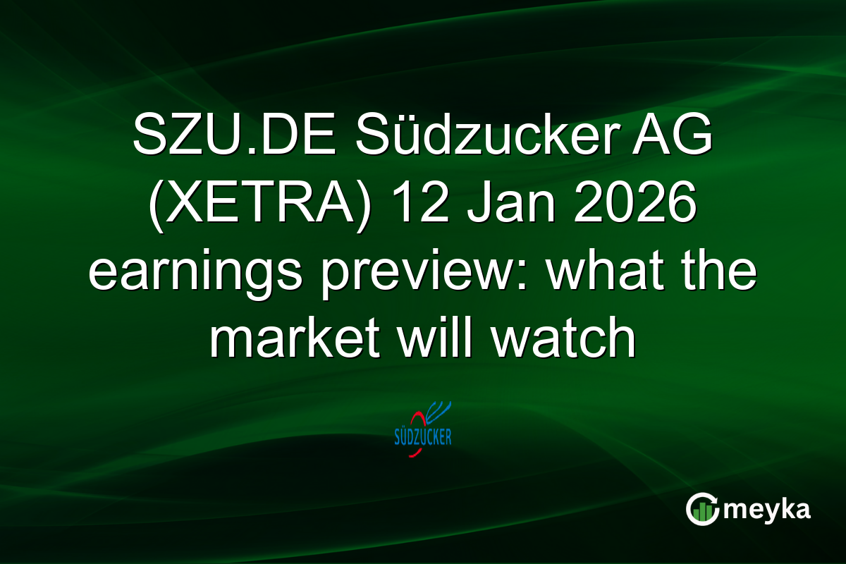 SZU.DE Südzucker AG (XETRA) 12 Jan 2026 earnings preview: what the market will watch