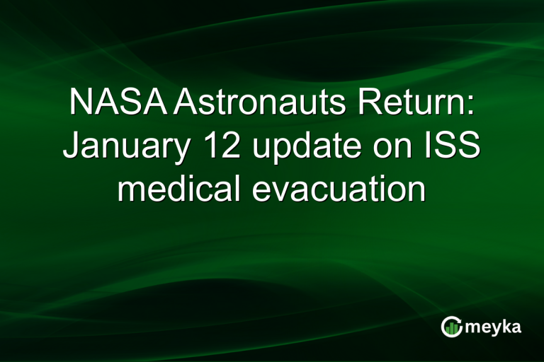 NASA Astronauts Return: January 12 update on ISS medical evacuation
