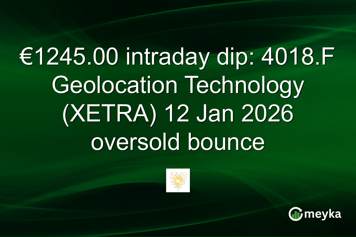 €1245.00 intraday dip: 4018.F Geolocation Technology (XETRA) 12 Jan 2026 oversold bounce