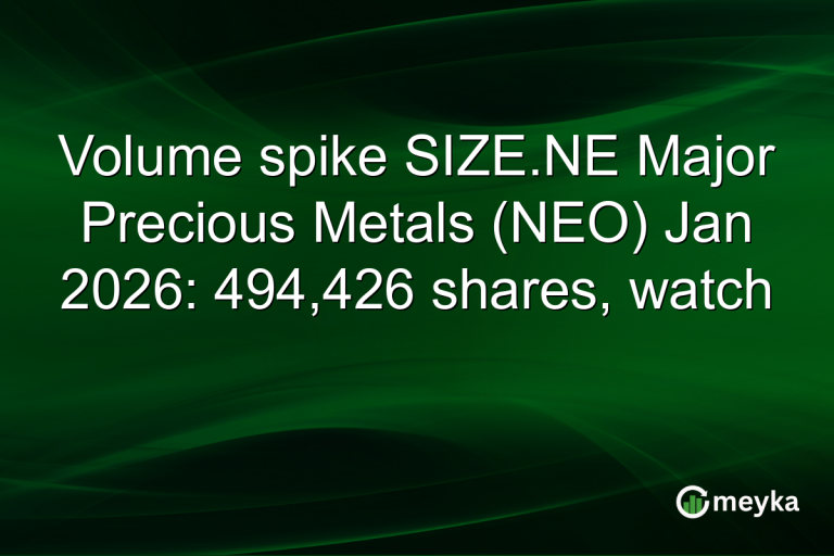 Volume spike SIZE.NE Major Precious Metals (NEO) Jan 2026: 494,426 shares, watch
