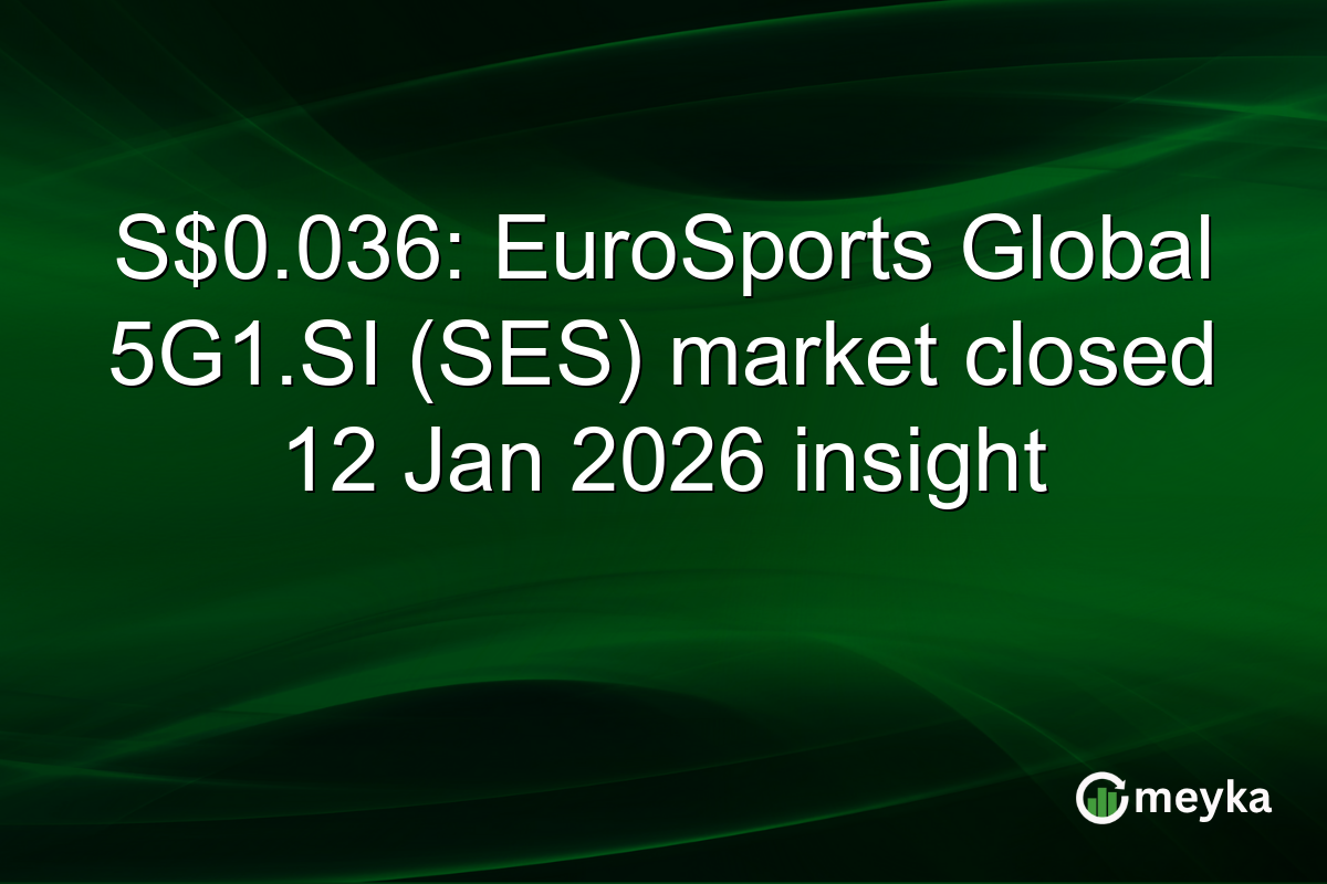 S$0.036: EuroSports Global 5G1.SI (SES) market closed 12 Jan 2026 insight