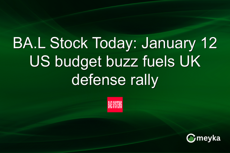 BA.L Stock Today: January 12 US budget buzz fuels UK defense rally