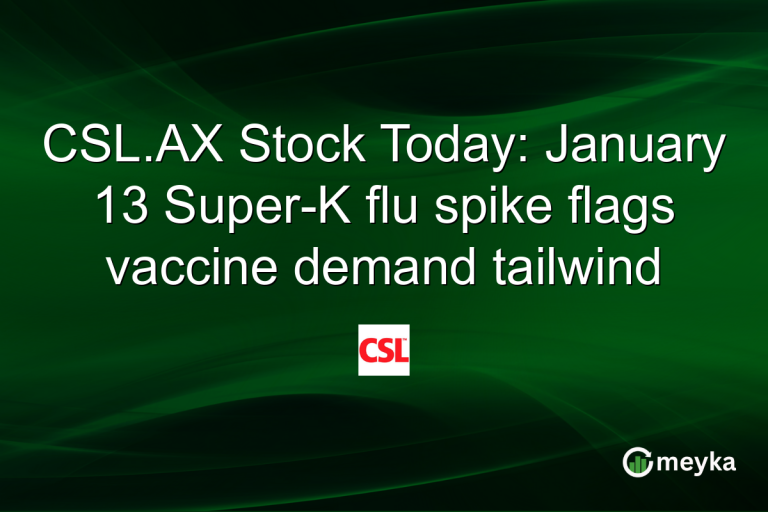 CSL.AX Stock Today: January 13 Super-K flu spike flags vaccine demand tailwind