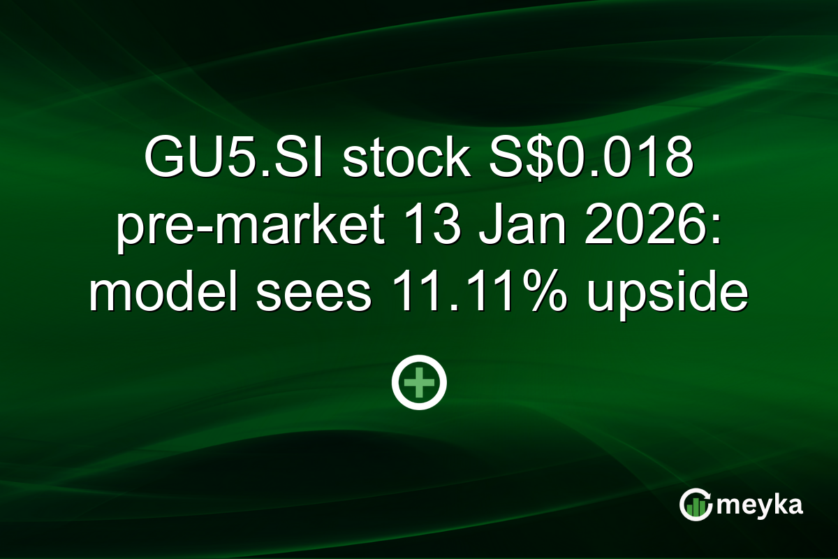 GU5.SI stock S$0.018 pre-market 13 Jan 2026: model sees 11.11% upside