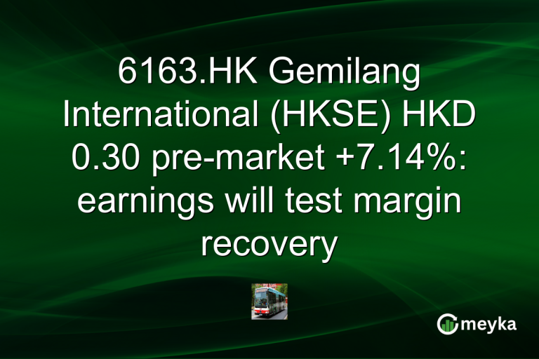 6163.HK Gemilang International (HKSE) HKD 0.30 pre-market +7.14%: earnings will test margin recovery