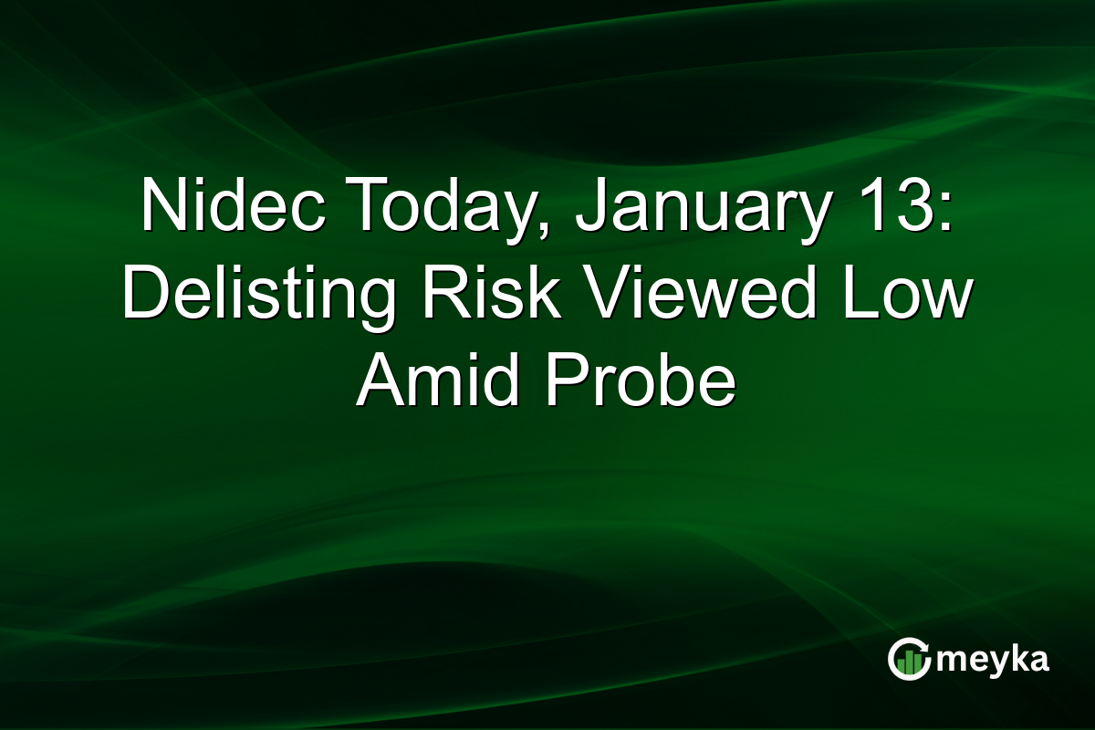 Nidec Today, January 13: Delisting Risk Viewed Low Amid Probe