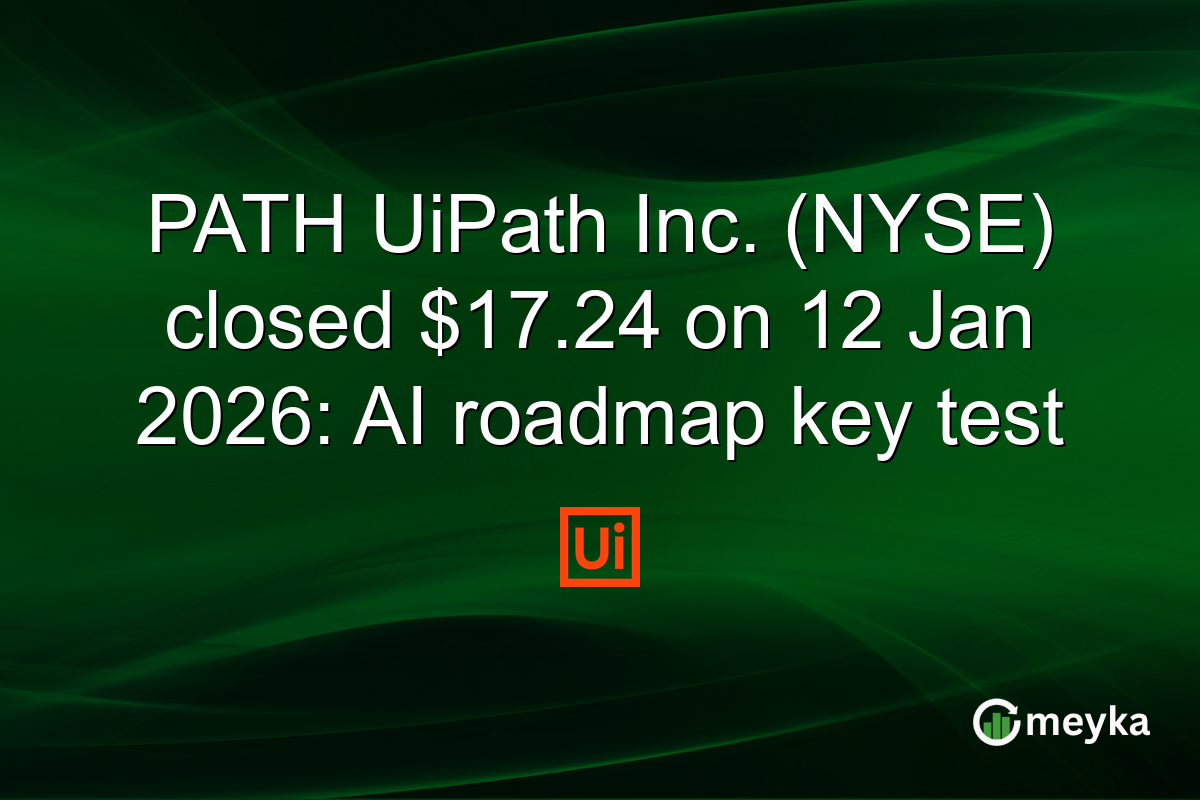 PATH UiPath Inc. (NYSE) closed $17.24 on 12 Jan 2026: AI roadmap key test