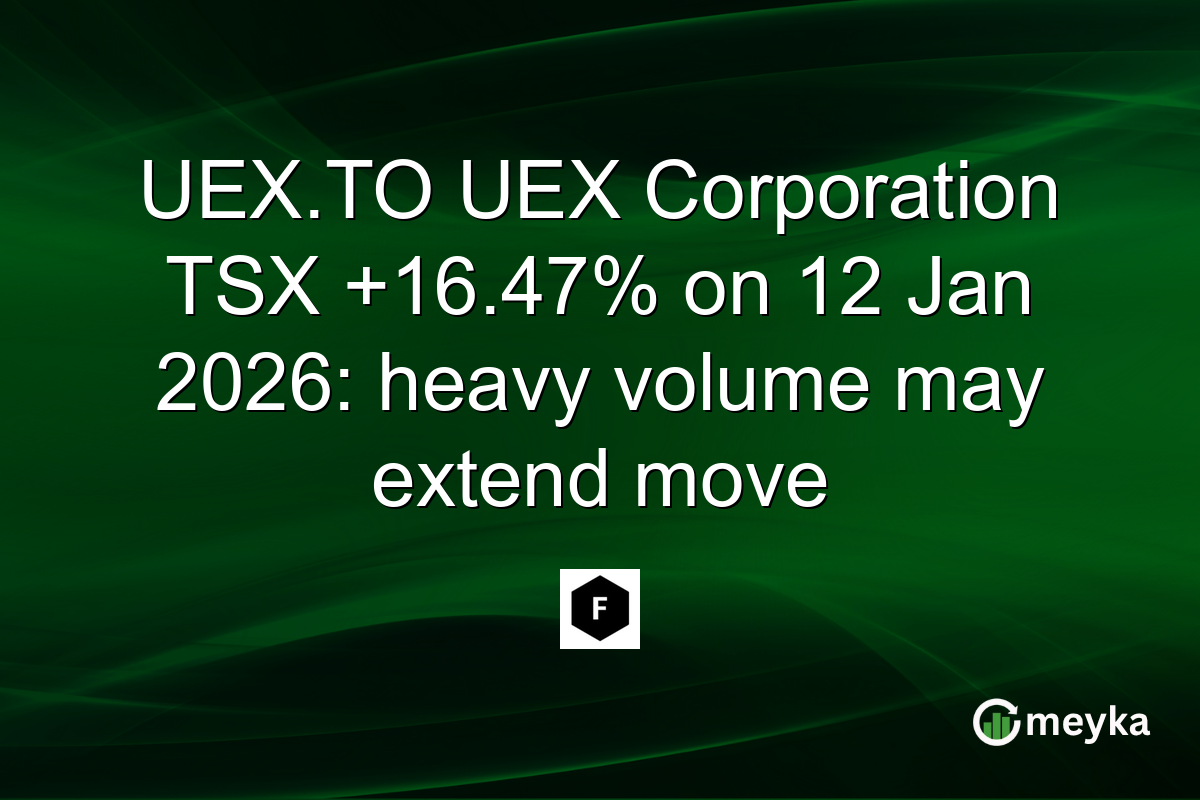 UEX.TO UEX Corporation TSX +16.47% on 12 Jan 2026: heavy volume may extend move