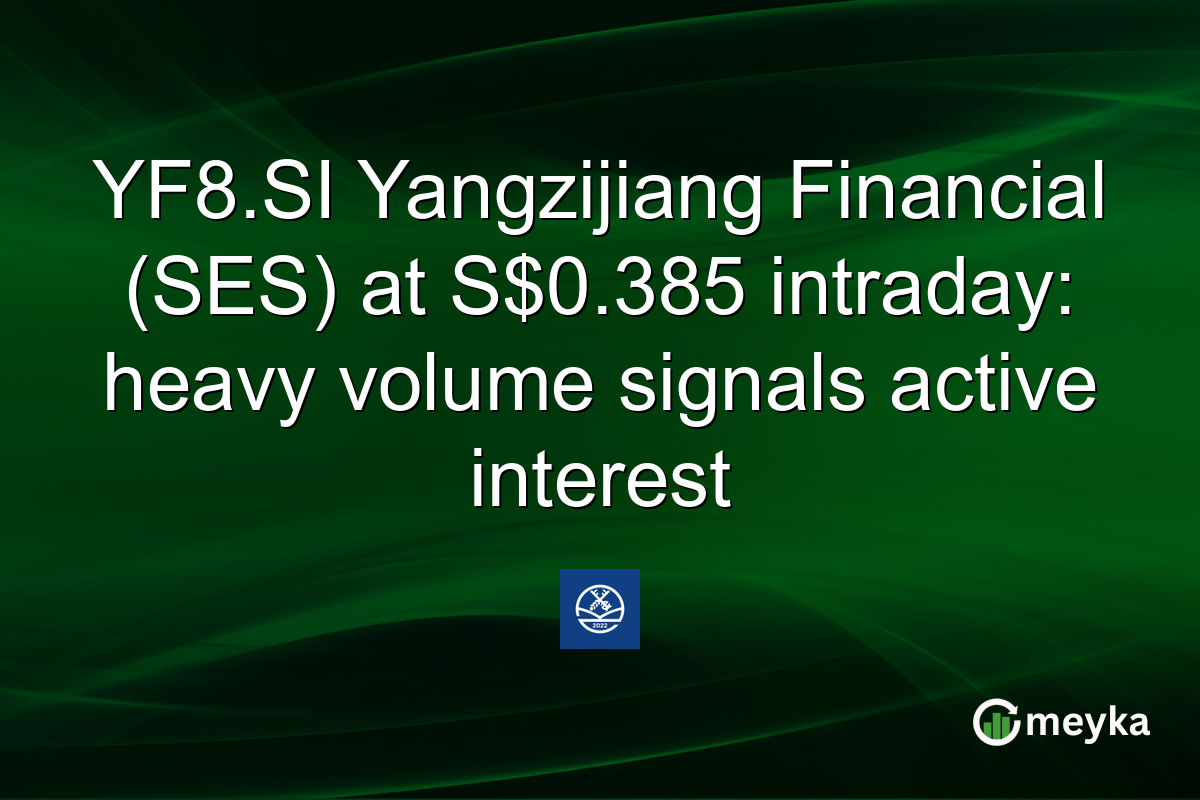 YF8.SI Yangzijiang Financial (SES) at S$0.385 intraday: heavy volume signals active interest