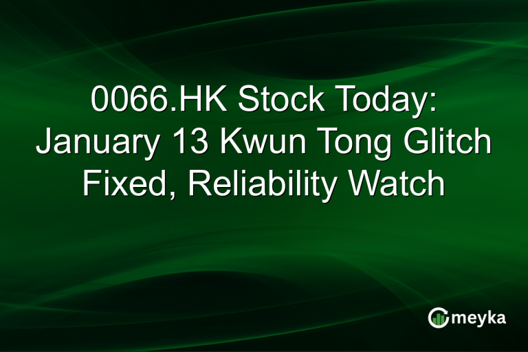0066.HK Stock Today: January 13 Kwun Tong Glitch Fixed, Reliability Watch
