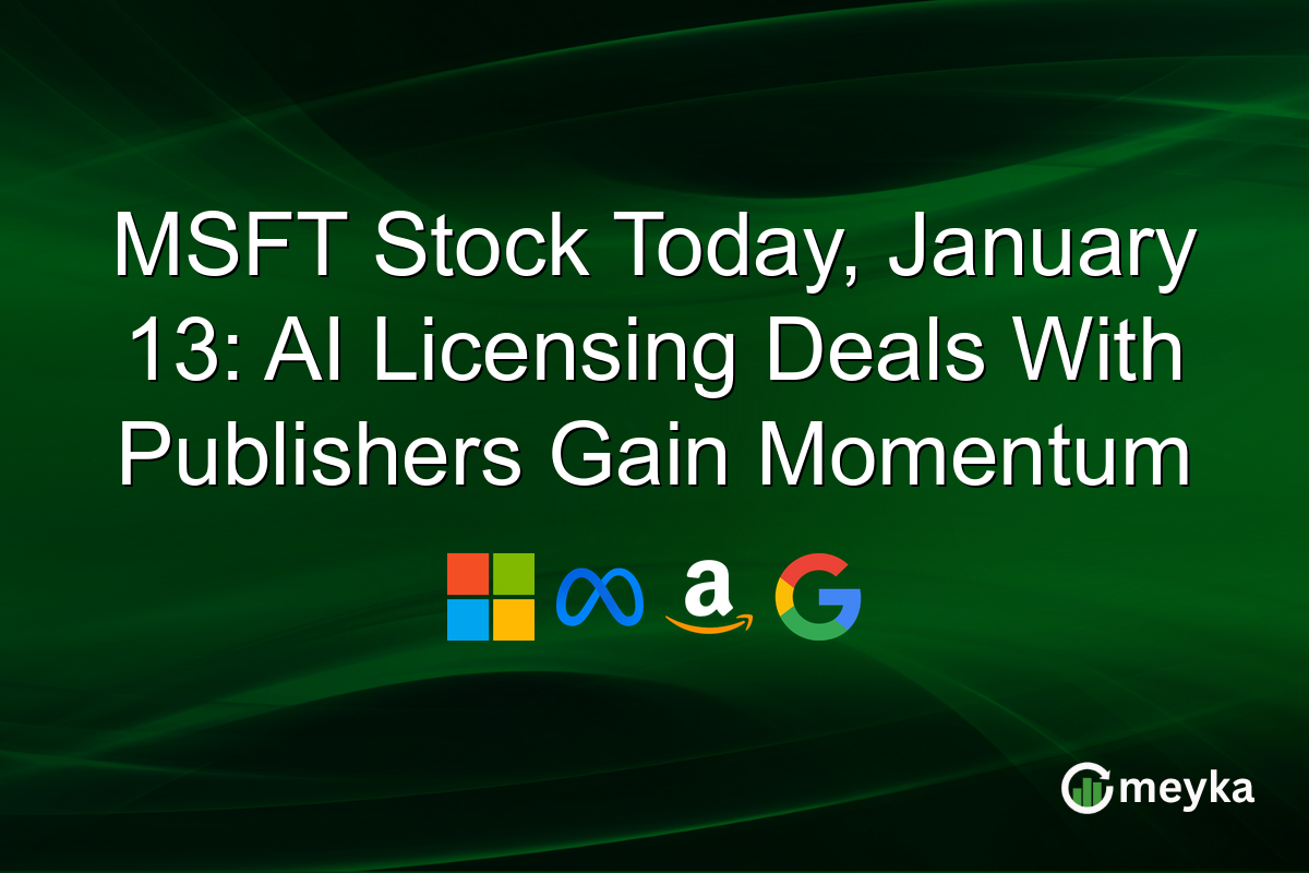 MSFT Stock Today, January 13: AI Licensing Deals With Publishers Gain Momentum