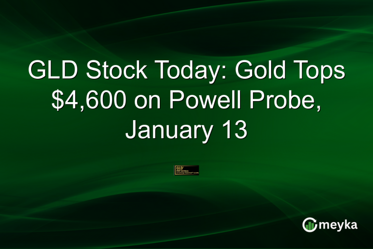 GLD Stock Today: Gold Tops $4,600 on Powell Probe, January 13