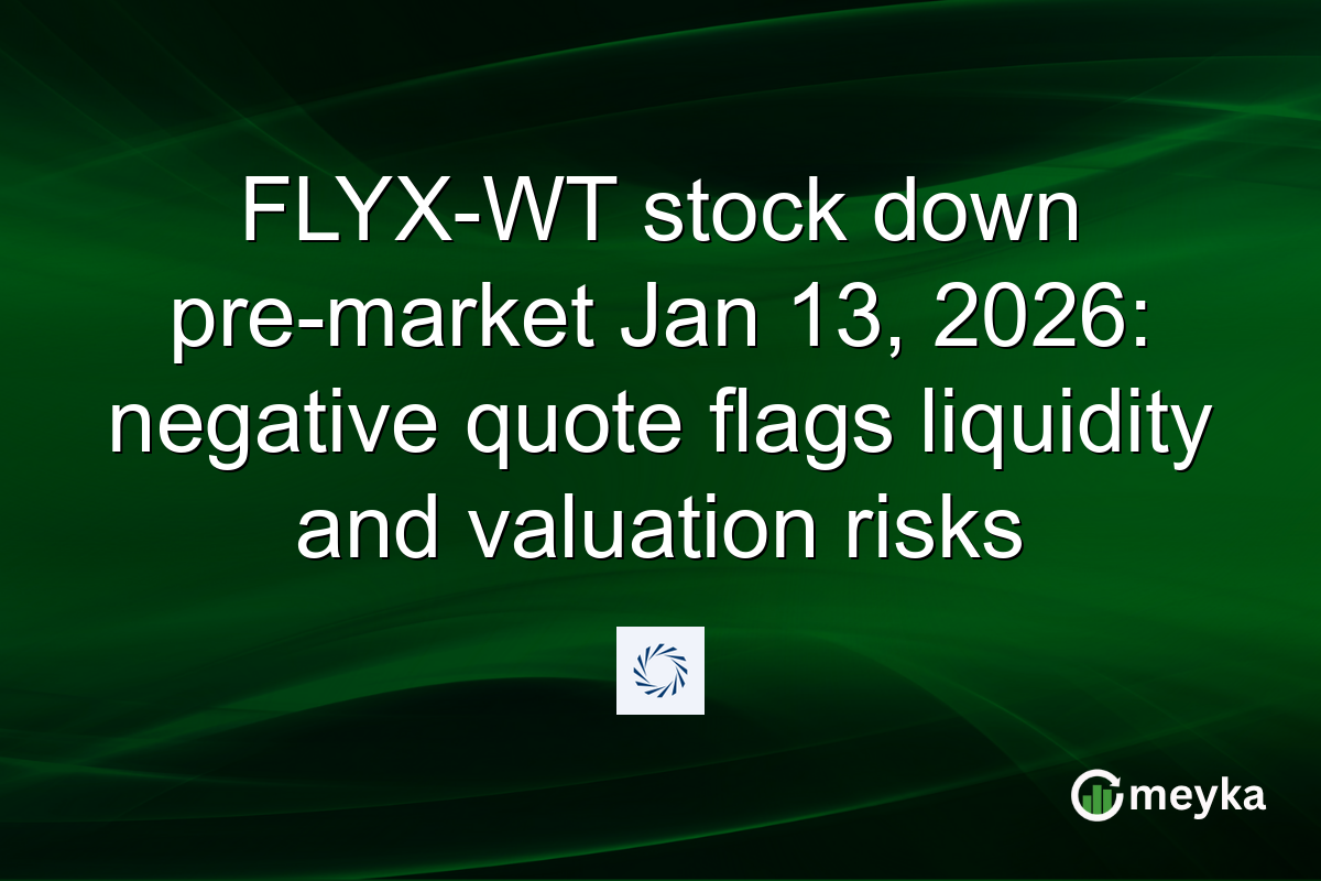 FLYX-WT stock down pre-market Jan 13, 2026: negative quote flags liquidity and valuation risks
