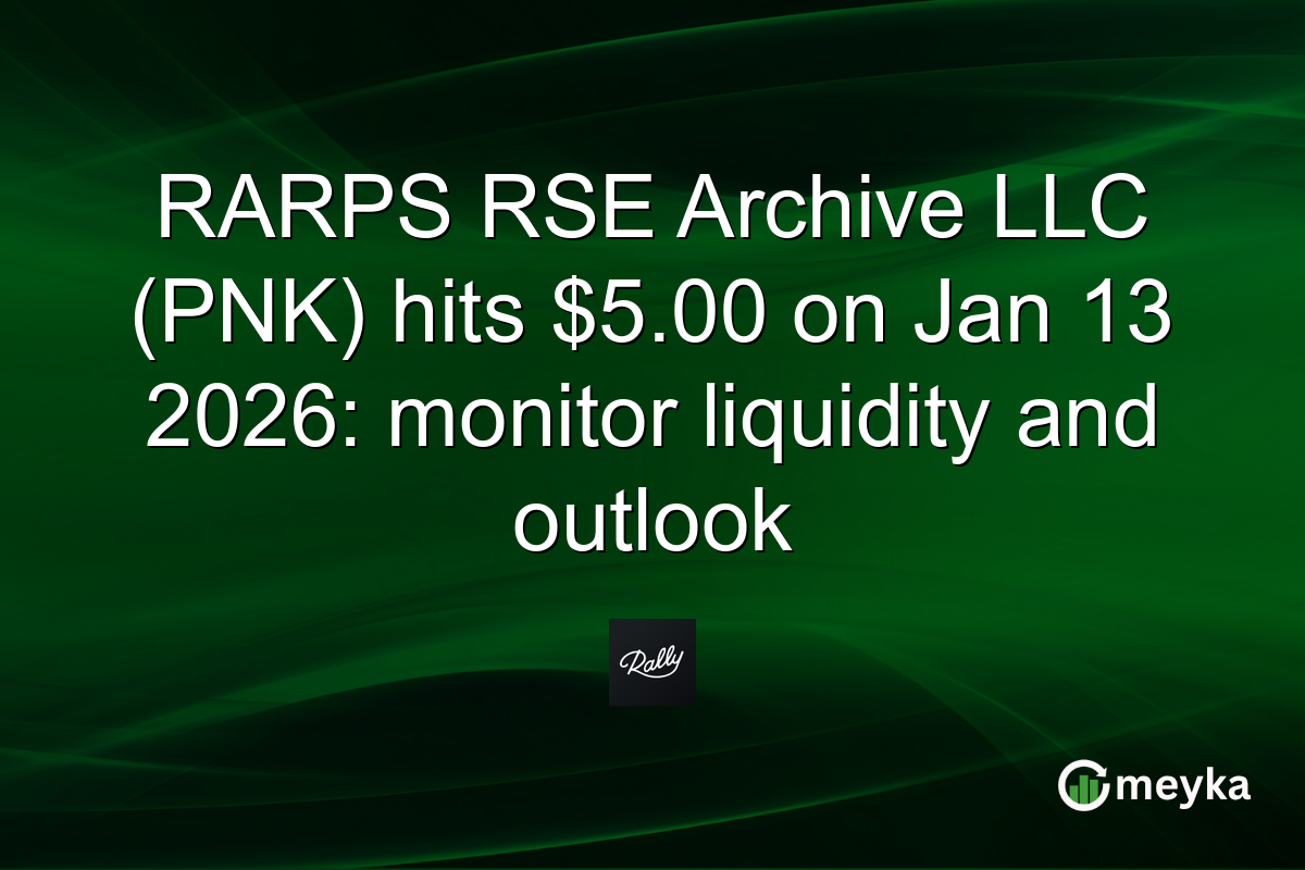 RARPS RSE Archive LLC (PNK) hits $5.00 on Jan 13 2026: monitor liquidity and outlook