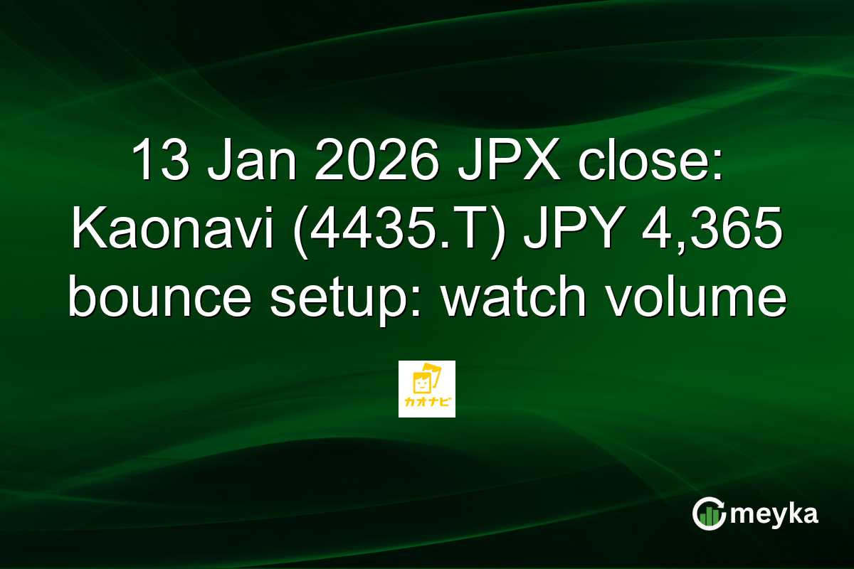 13 Jan 2026 JPX close: Kaonavi (4435.T) JPY 4,365 bounce setup: watch volume
