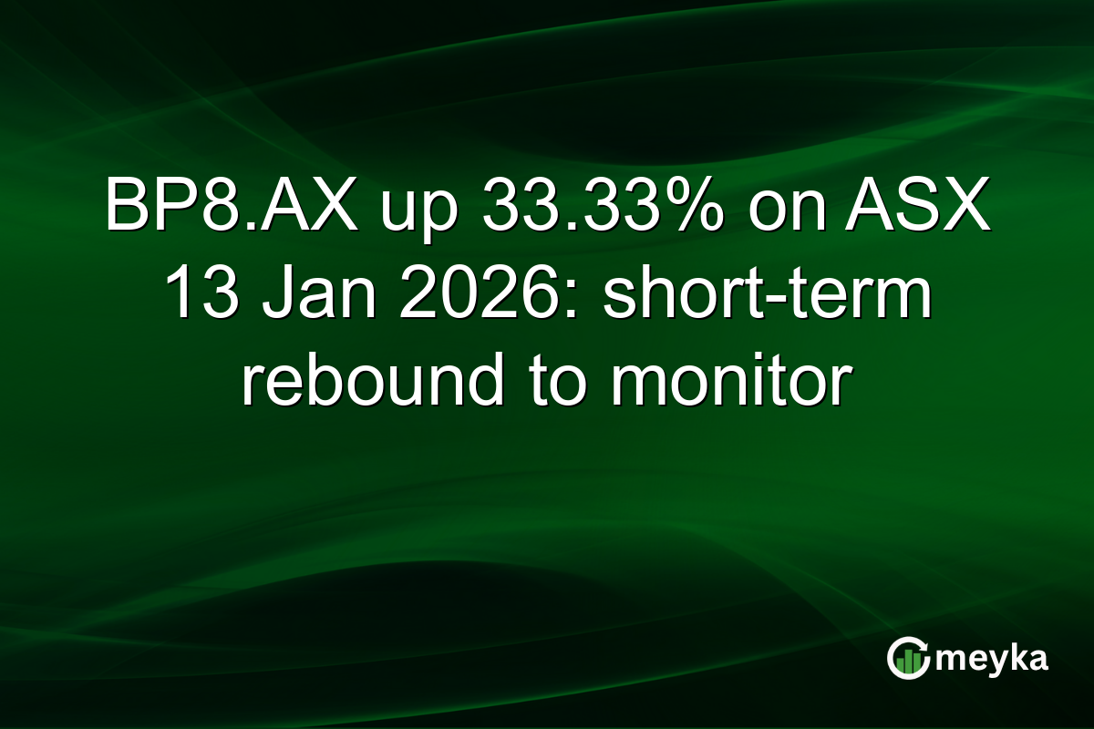 BP8.AX up 33.33% on ASX 13 Jan 2026: short-term rebound to monitor