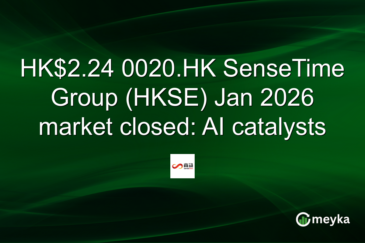 HK$2.24 0020.HK SenseTime Group (HKSE) Jan 2026 market closed: AI catalysts