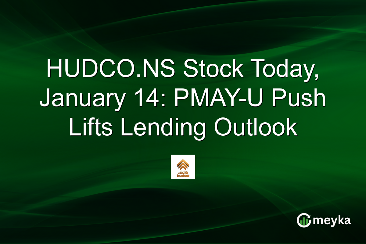 HUDCO.NS Stock Today, January 14: PMAY-U Push Lifts Lending Outlook