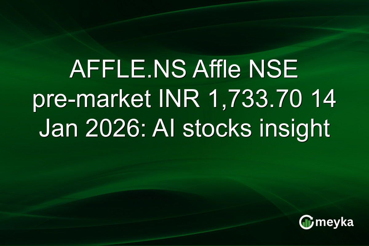 AFFLE.NS Affle NSE pre-market INR 1,733.70 14 Jan 2026: AI stocks insight