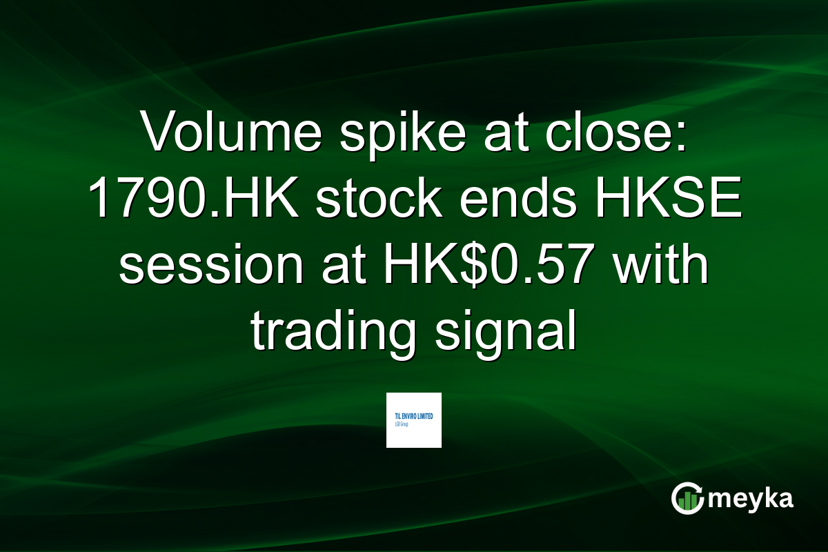 Volume spike at close: 1790.HK stock ends HKSE session at HK$0.57 with trading signal