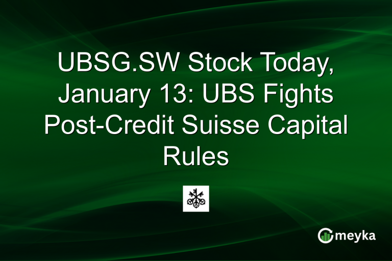 UBSG.SW Stock Today, January 13: UBS Fights Post-Credit Suisse Capital Rules
