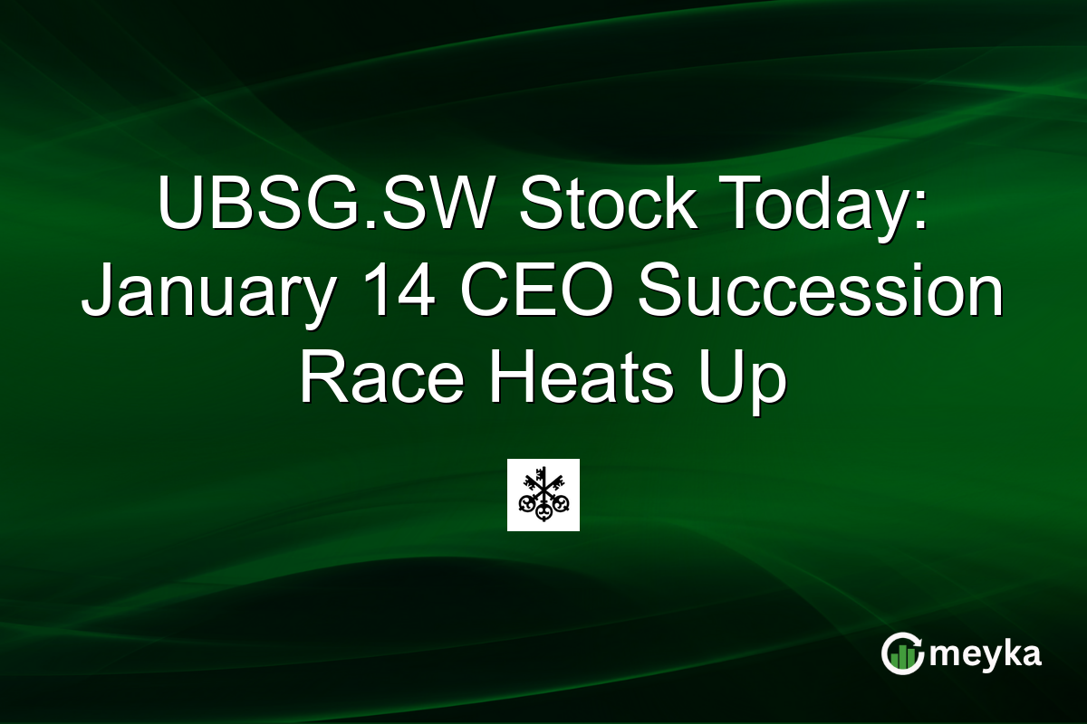 UBSG.SW Stock Today: January 14 CEO Succession Race Heats Up