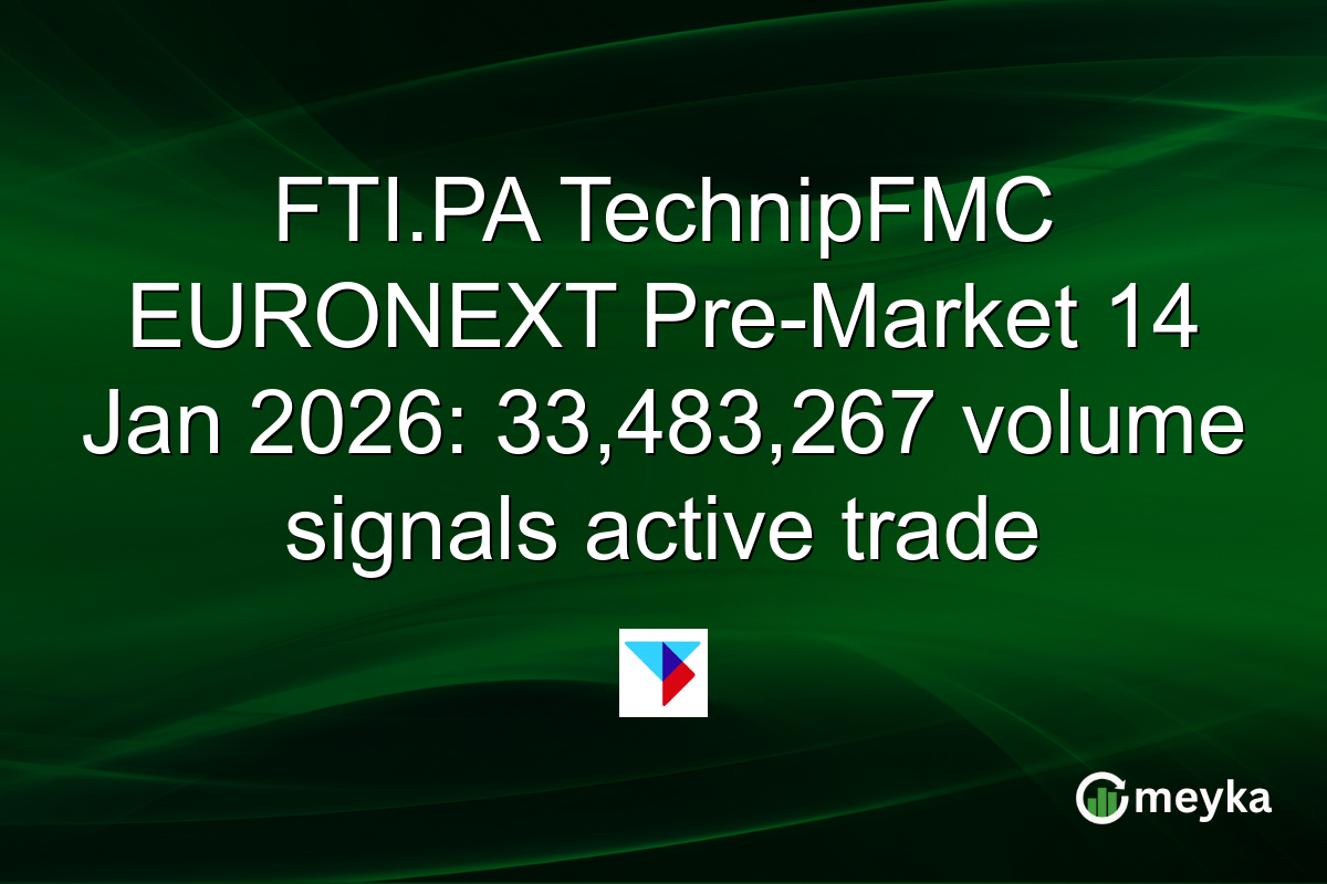FTI.PA TechnipFMC EURONEXT Pre-Market 14 Jan 2026: 33,483,267 volume signals active trade