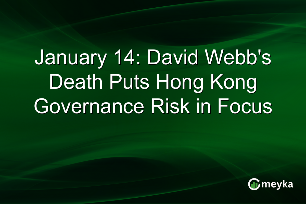 January 14: David Webb's Death Puts Hong Kong Governance Risk in Focus