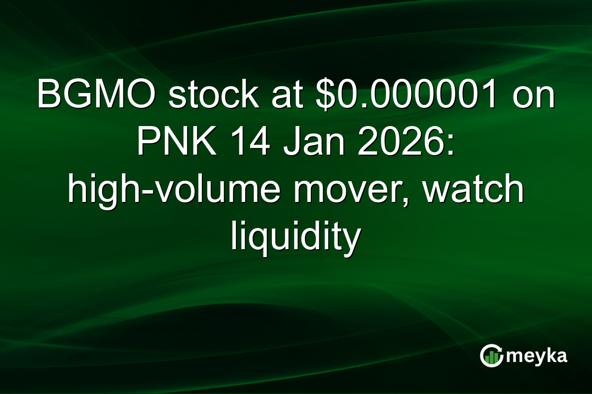 BGMO stock at $0.000001 on PNK 14 Jan 2026: high-volume mover, watch liquidity