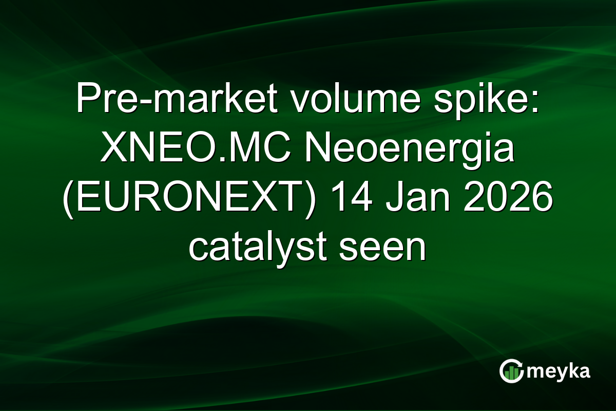 Pre-market volume spike: XNEO.MC Neoenergia (EURONEXT) 14 Jan 2026 catalyst seen
