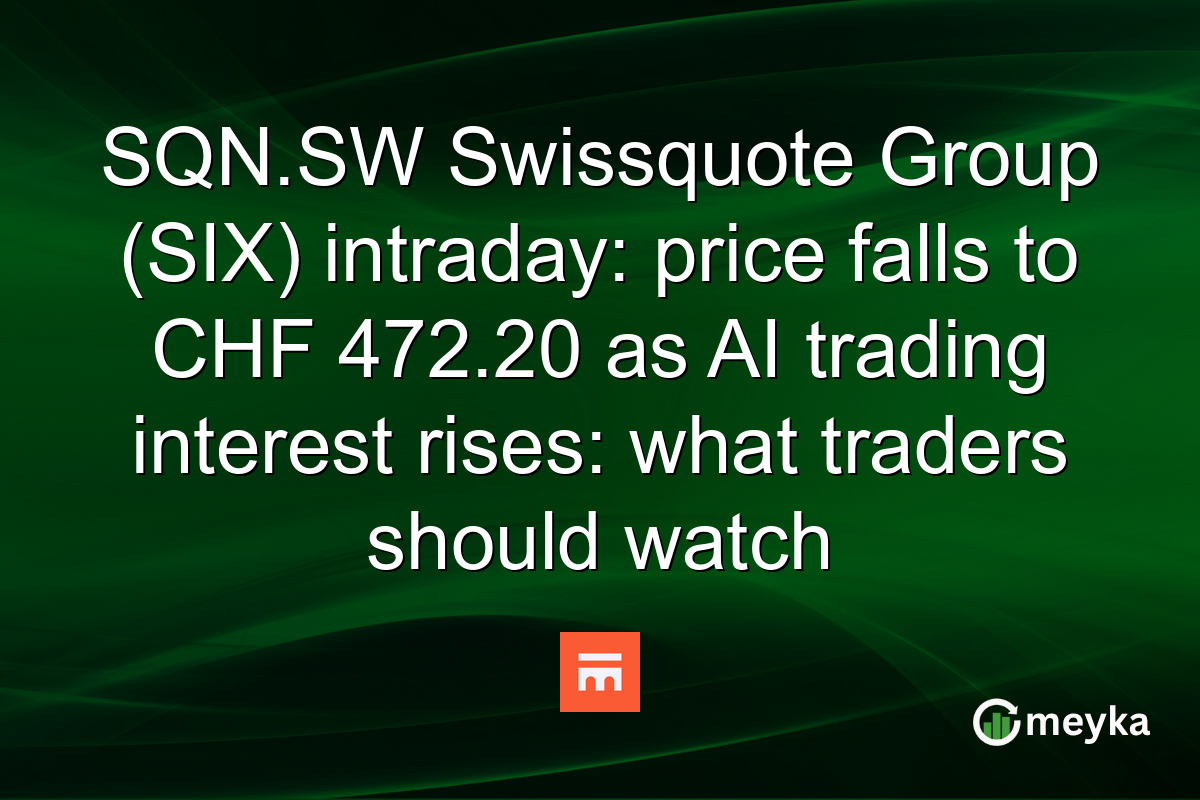 SQN.SW Swissquote Group (SIX) intraday: price falls to CHF 472.20 as AI trading interest rises: what traders should watch