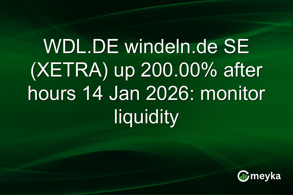 WDL.DE windeln.de SE (XETRA) up 200.00% after hours 14 Jan 2026: monitor liquidity