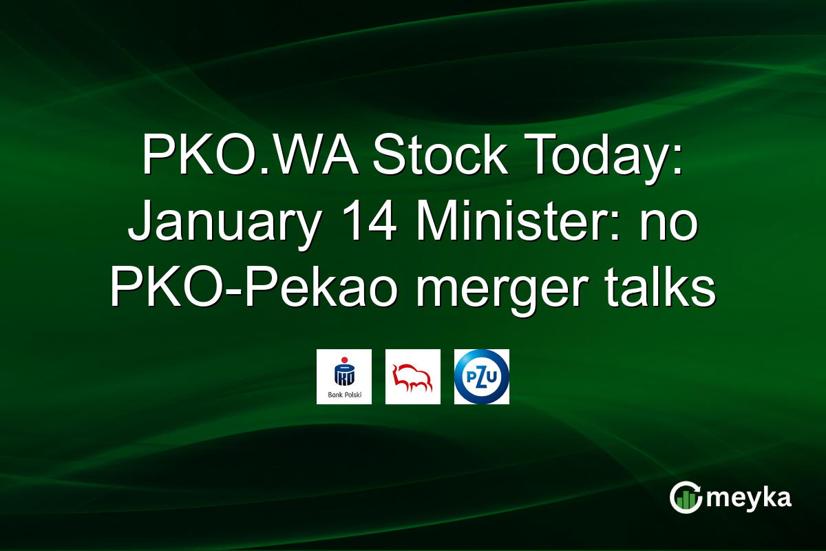 PKO.WA Stock Today: January 14 Minister: no PKO-Pekao merger talks