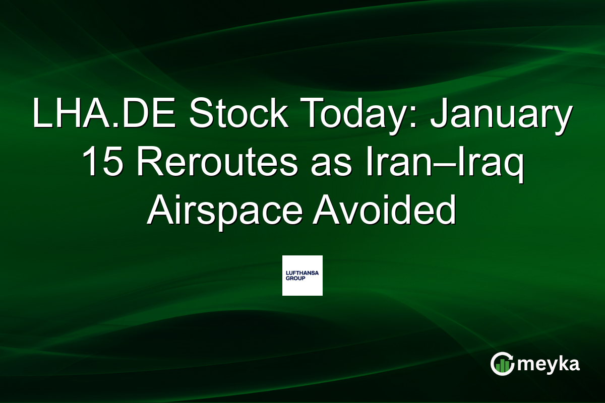 LHA.DE Stock Today: January 15 Reroutes as Iran–Iraq Airspace Avoided