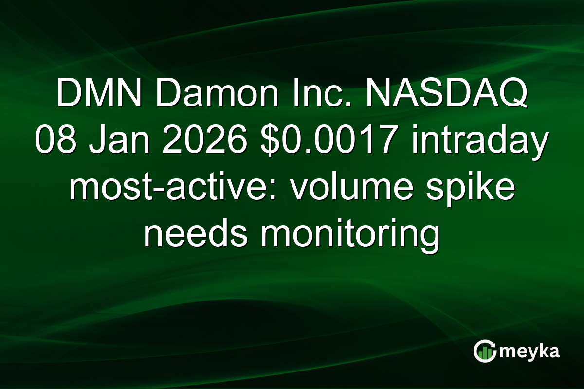 DMN Damon Inc. NASDAQ 08 Jan 2026 $0.0017 intraday most-active: volume spike needs monitoring