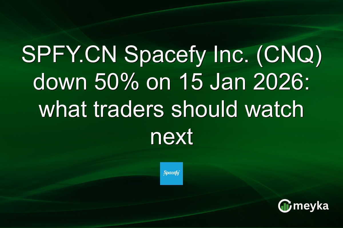 SPFY.CN Spacefy Inc. (CNQ) down 50% on 15 Jan 2026: what traders should watch next