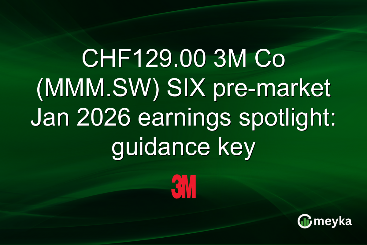 CHF129.00 3M Co (MMM.SW) SIX pre-market Jan 2026 earnings spotlight: guidance key