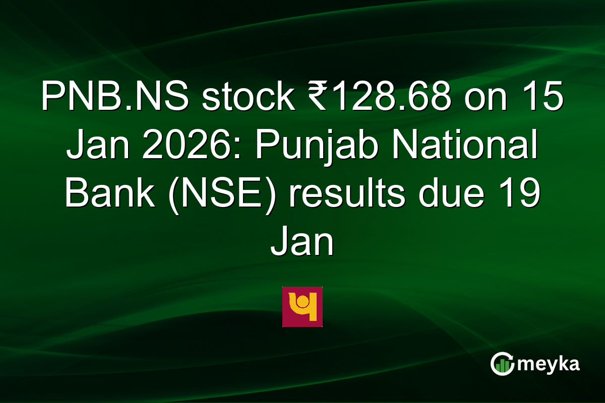PNB.NS stock ₹128.68 on 15 Jan 2026: Punjab National Bank (NSE) results due 19 Jan