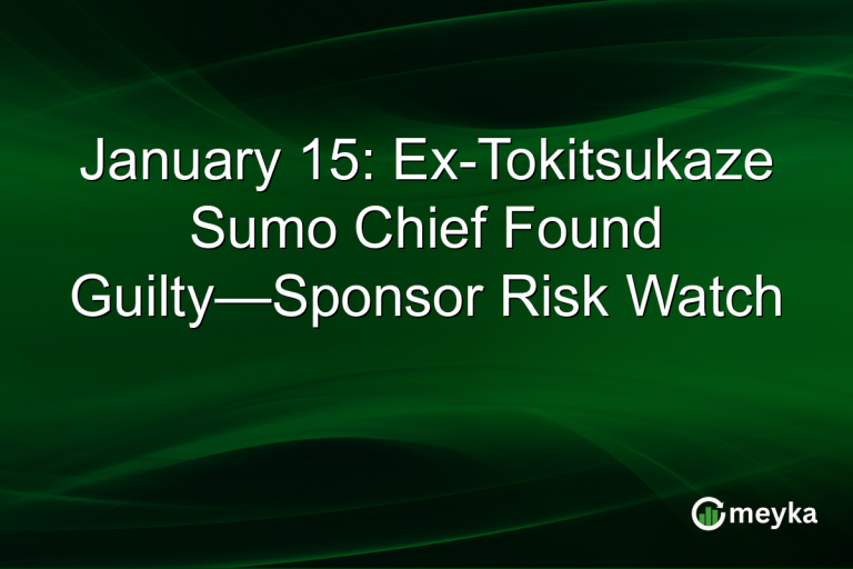 January 15: Ex-Tokitsukaze Sumo Chief Found Guilty—Sponsor Risk Watch