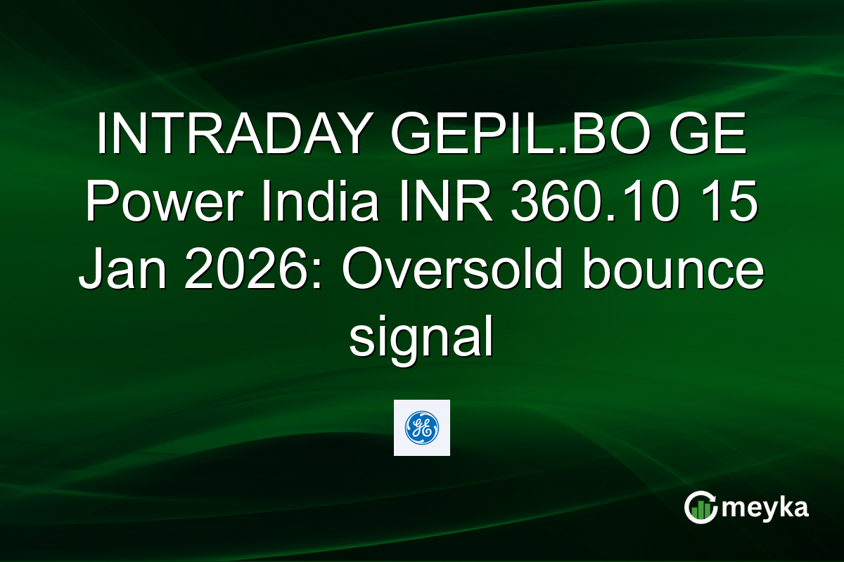INTRADAY GEPIL.BO GE Power India INR 360.10 15 Jan 2026: Oversold bounce signal