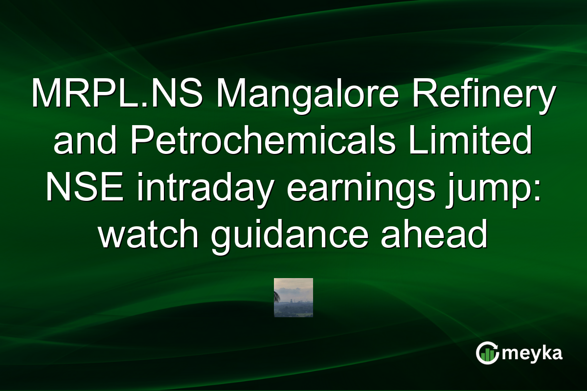 MRPL.NS Mangalore Refinery and Petrochemicals Limited NSE intraday earnings jump: watch guidance ahead