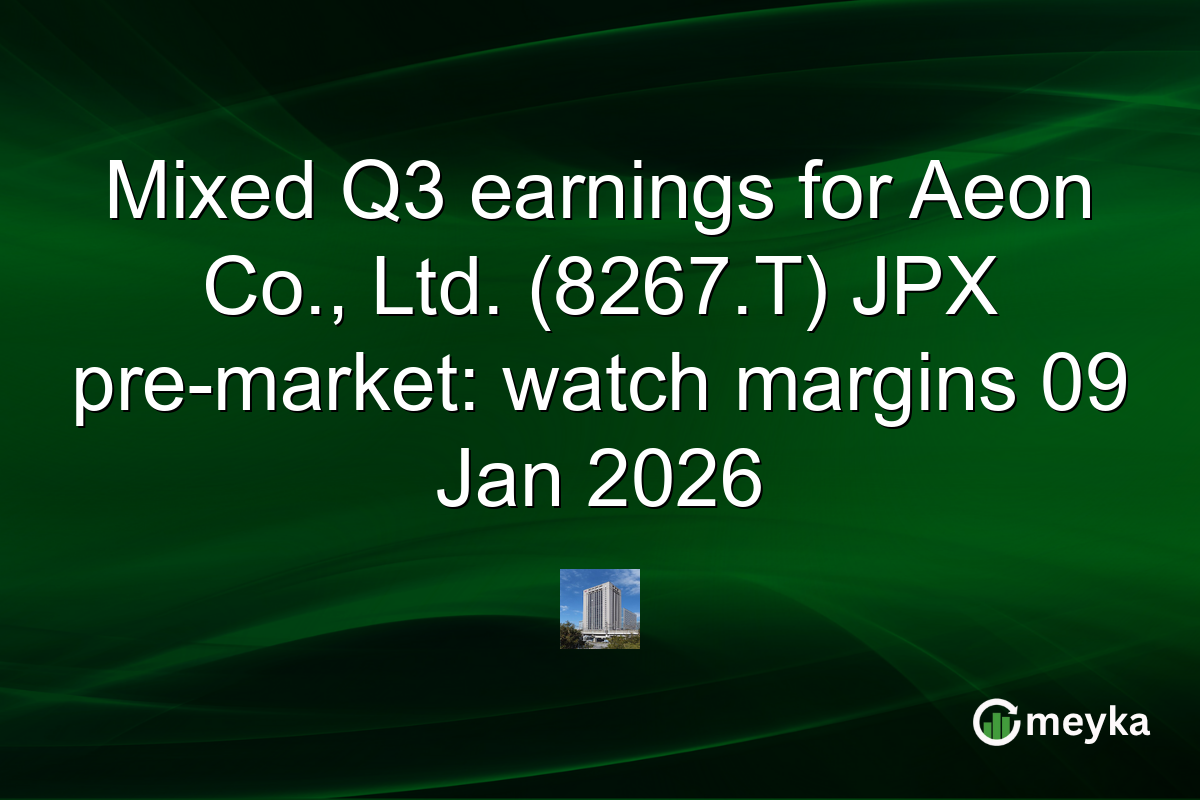 Mixed Q3 earnings for Aeon Co., Ltd. (8267.T) JPX pre-market: watch margins 09 Jan 2026