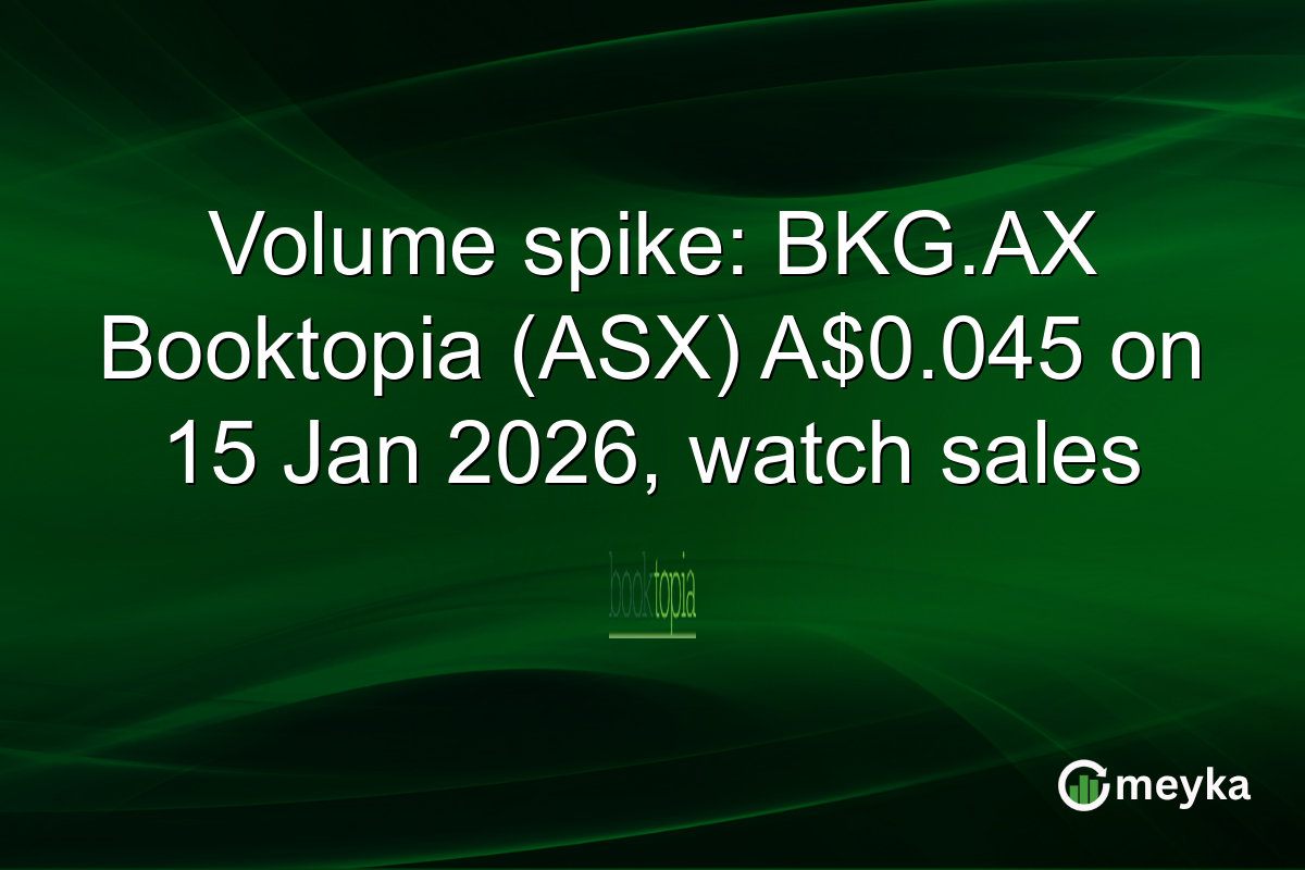 Volume spike: BKG.AX Booktopia (ASX) A$0.045 on 15 Jan 2026, watch sales
