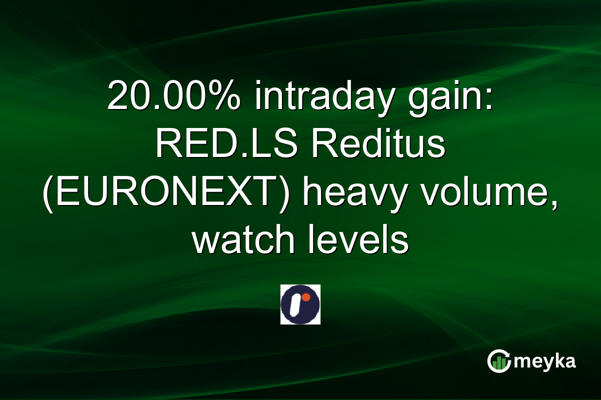 20.00% intraday gain: RED.LS Reditus (EURONEXT) heavy volume, watch levels