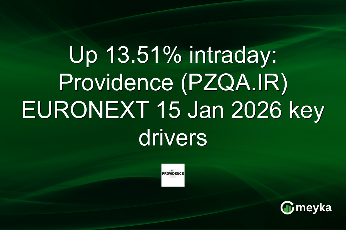 Up 13.51% intraday: Providence (PZQA.IR) EURONEXT 15 Jan 2026 key drivers